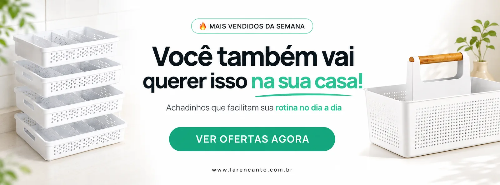 Você também vai querer isso na suca casa